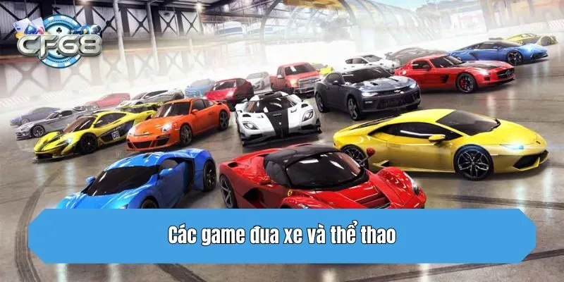 Các game đua xe và thể thao